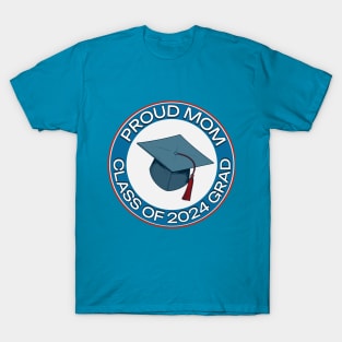 Proud Mom of Class of 2024 Grad T-Shirt